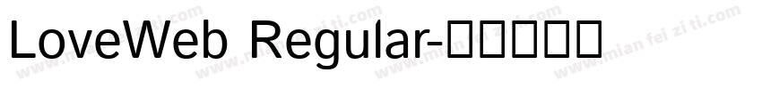 LoveWeb Regular字体转换